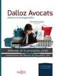 Corinne Bléry et Guillaume Payan - Dalloz Avocats, exercer et entreprendre - Réforme de la procédure civile. Présentation des décrets de décembre 2019.