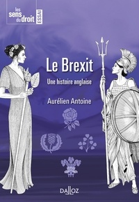 Aurélien Antoine - Le Brexit - Une histoire anglaise.