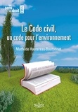 Mathilde Hautereau-Boutonnet - Le Code civil, un code pour l'environnement.