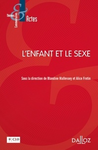 Blandine Mallevaey et Alice Fretin - L'enfant et le sexe.
