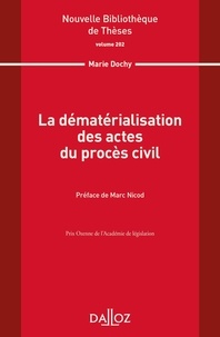Marie Dochy - La dématérialisation des actes du procès civil.