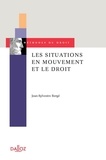 Jean-Sylvestre Bergé - Les situations en mouvement et le droit - Essai d'une épistémologie pragmatique.