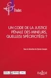 Sylvain Jacopin - Un code de la justice pénale des mineurs, quelle(s) spécificité(s) ?.