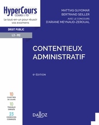 Mattias Guyomar et Bertrand Seiller - Contentieux administratif - 6e ed..