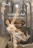 Soazick Kerneis - La justice en verité - Une histoire romaine du dire-vrai.