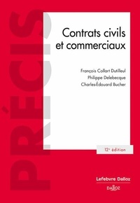 François Collart Dutilleul et Philippe Delebecque - Contrats civils et commerciaux.