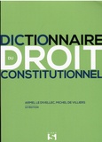Armel Le Divellec et Michel de Villiers - Dictionnaire du droit constitutionnel.