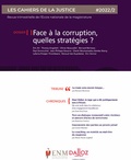 Jean-Louis Gillet et Nathalie Roret - Les Cahiers de la Justice N° 2/2022 : Face à la corruption, quelles stratégies ?.