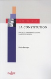 Denis Baranger - La constitution - Sources, interprétations, raisonnements.