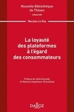 Marylou Le Roy - La loyauté des plateformes à l'égard des consommateurs.