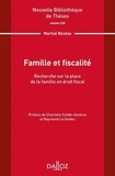 Martial Nicolas - Famille et fiscalité - Recherche sur la place de la famille en droit fiscal.