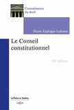 Pierre Esplugas-Labatut - Le Conseil constitutionnel.