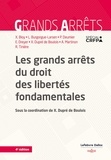 Xavier Dupré de Boulois - Les grands arrêts du droit des libertés fondamentales.