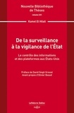 Kamel El Hilali - De la surveillance à la vigilance de l'Etat - Le contrôle des informations et des plateformes aux Etas-Unis.