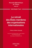 Habib Badjinri Touré - Le retrait des Etats membres des organisations internationales.