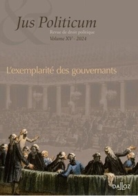 Cécile Guérin-Bargues et Olivier Beaud - Jus Politicum N° 15, 2024 : L'exemplarité des gouvernants.