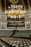 Camille Fernandes - La liberté académique de A à Z.