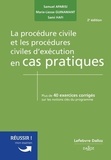 Marie-Liesse Guinamant et Samuel Aparisi - La procédure civile et les procédures civiles d'exécution en cas pratiques.