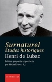 Henri de Lubac - Surnaturel - Etudes historiques.