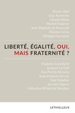 Confrontations Association - Liberté, égalité, oui, mais fraternité ?.