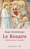 Roger Bichelberger - Le Rosaire - Célébration de la Lumière.