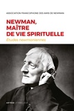Arnaud Mansuy - Etudes newmaniennes N° 33/2017 : Newman, maître de vie spirituelle.