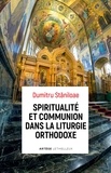 Père Dumitru Staniloae - Spiritualité et communion dans la liturgie orthodoxe.