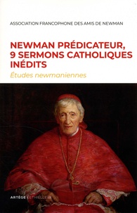 Arnaud Mansuy - Etudes newmaniennes N° 34/2018 : Newman prédicateur, 9 sermons catholiques inédits.