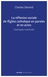 Charles Derond - La réflexion sociale de l'Église catholique en paroles et en actes - L'exemple maronite.