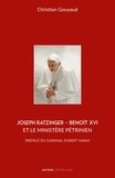 Christian Gouyaud - Joseph Ratzinger - Benoît XVI et le ministère pétrinien.