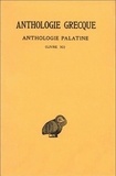 Robert Aubreton - Anthologie grecque Tome 10 : Anthologie palatine - Livre XI.