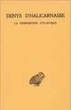  Denys d'Halicarnasse - Opuscules rhétoriques - Tome 3, La composition stylistique.