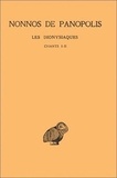  Nonnos de Panopolis - Les Dionysiaques - Tome 1, Chants I et II.