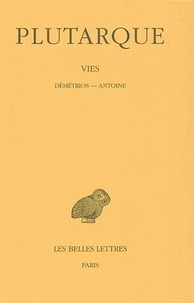  Plutarque - Vies - Tome 13, Démétrios, Antoine.
