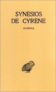  Synésios de Cyrène - Oeuvres - Tome 1, Hymnes.