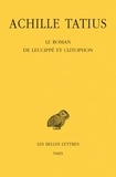  Achille Tatius - Le Roman de Leucippé et Clitophon.