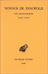  Nonnos de Panopolis - Les Dionysiaques - Tome 13, Chant XXXVII.