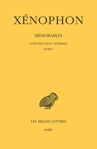  Xénophon - Mémorables - Tome 1, Introduction générale, Livre I.