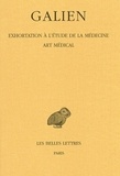  Galien - Oeuvres - Tome 2, Exhortation à l'étude de la médecine, Art médical.