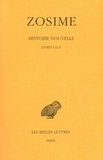 Zosime - Histoire nouvelle - Tome 1, Livres I et II.