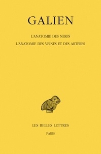  Galien - Oeuvres - Tome 8, L'anatomie des nerfs ; L'anatomie des veines et des artères.