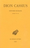  Dion Cassius - Histoire romaine - Livres 45 & 46.