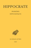  Hippocrate - Oeuvres - Tome 16, Problèmes hippocratiques.