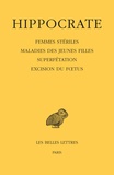  Hippocrate - Oeuvres - Tome 12, 4e partie, Femmes stériles ; Maladies des jeunes filles ; Superfétation ; Excision du foetus.