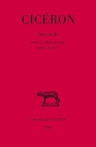  Cicéron - Discours - Tome 12, Pour le poète Archias ; Pour L. Flaccus.