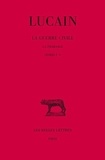  Lucain - La guerre civile - Tome 1, La pharsale, Livres I-V.