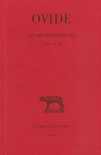  Ovide - Les métamorphoses - Tome 3, Livres XI-XV.