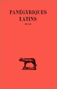 Edouard Galletier - Panégyriques latins - Tome 2 : les panégyriques constantiniens (VI-X).