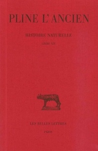 L'ancien Pline et Jacques André - Histoire naturelle : livre 14 des arbres fruitiers.