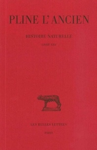 L'ancien Pline et Jacques André - Hisoire naturelle : livre 25.